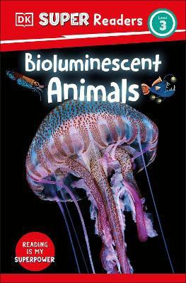 DK Super Readers Level 3 Bioluminescent Animals(English, Paperback, DK)