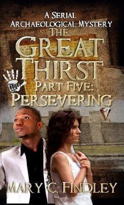 The Great Thirst Part Five(English, Hardcover, Findley Mary C)
