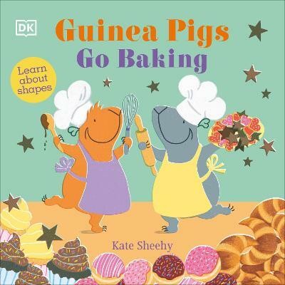 Guinea Pigs Go Baking(English, Board book, Sheehy Kate)