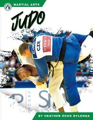 Martial Arts: Judo(English, Hardcover, Rook Bylenga Heather)