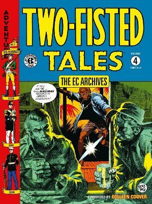 The EC Archives: Two-Fisted Tales Volume 4(English, Paperback, Evans George)