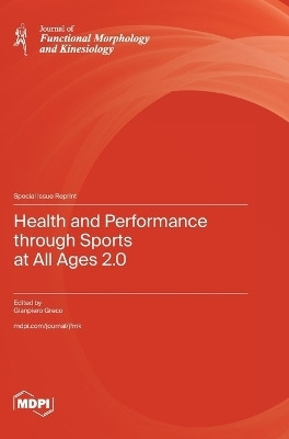 Health and Performance through Sports at All Ages 2.0(English, Hardcover, unknown)