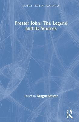 Prester John: The Legend and its Sources(English, Hardcover, unknown)