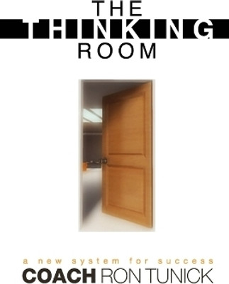 The Thinking Room: A New System for Success(English, Paperback, Tunick Ron)