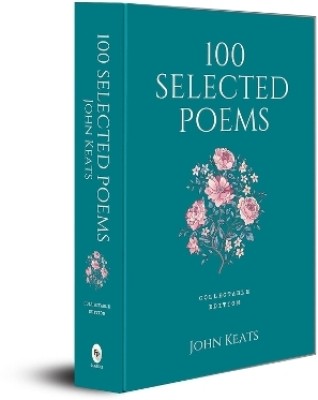 100 Selected Poems(English, Hardcover, Keats John)