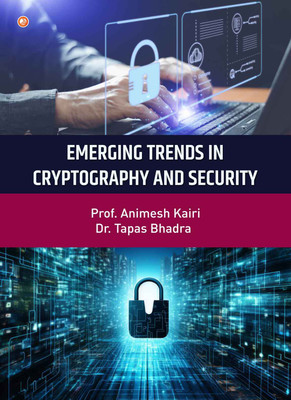 Emerging Trends in Cryptography and Security(Paperback, Prof. Animesh Kairi)