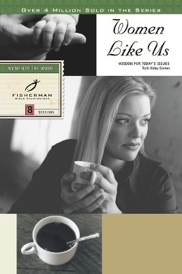 Women Like Us: Wisdom for Today's Issues(English, Paperback, Barton Ruth Haley)