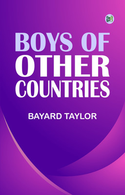 BOYS OF OTHER COUNTRIES(Paperback, BAYARD TAYLOR)