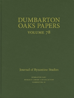 Dumbarton Oaks Papers, 78(English, Hardcover, unknown)