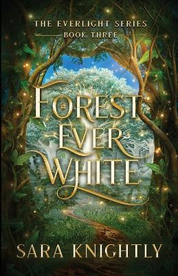 Forest Ever White(English, Paperback, Knightly Sara)