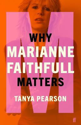 Why Marianne Faithfull Matters(English, Hardcover, Pearson Tanya)