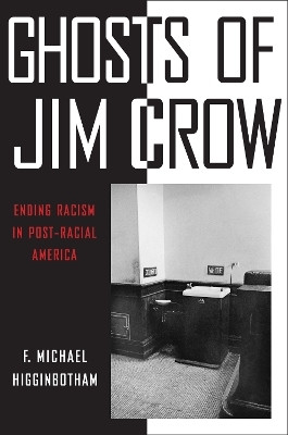 Ghosts of Jim Crow(English, Hardcover, Higginbotham F. Michael)
