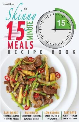 The Skinny 15 Minute Meals Recipe Book(English, Paperback, Cooknation)