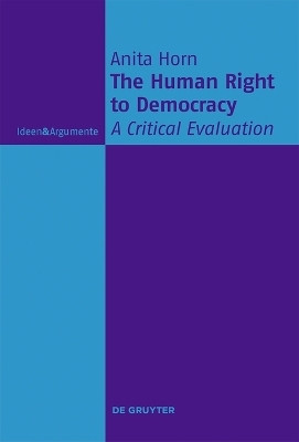 The Human Right to Democracy(English, Electronic book text, Horn Anita)