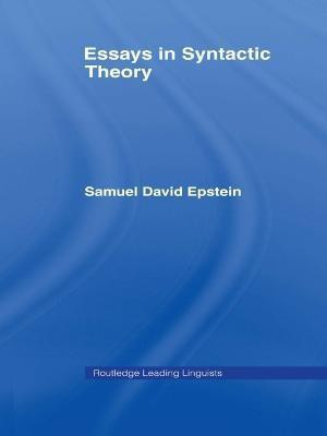 Essays in Syntactic Theory(English, Paperback, Epstein Samuel David)