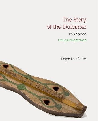 The Story of the Dulcimer(English, Paperback, Smith Ralph Lee)
