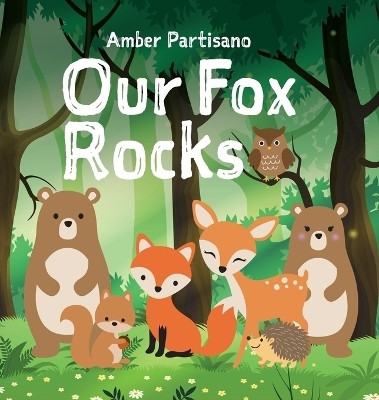 Our Fox Rocks(English, Hardcover, Partisano Amber)