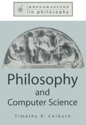 Philosophy and Computer Science(English, Paperback, Colburn Timothy)