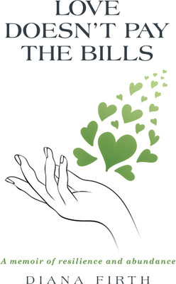 Love Doesn't Pay the Bills(English, Hardcover, Firth Diana)