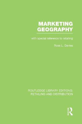 Marketing Geography (RLE Retailing and Distribution)(English, Paperback, Davies Ross)