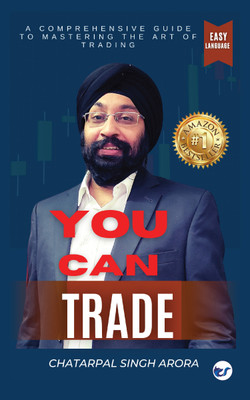 You Can Trade: Mastering the Art of Successful Trading(Paperback, Chatarpal Singh Arora)