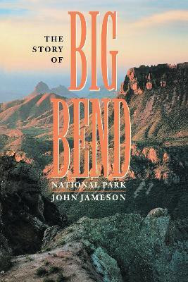 The Story of Big Bend National Park(English, Paperback, Jameson John)