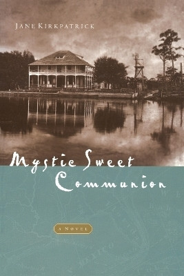 Mystic Sweet Communion(English, Paperback, Kirkpatrick Jane)
