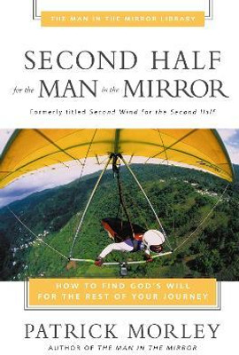 Second Half for the Man in the Mirror(English, Paperback, Morley Patrick)