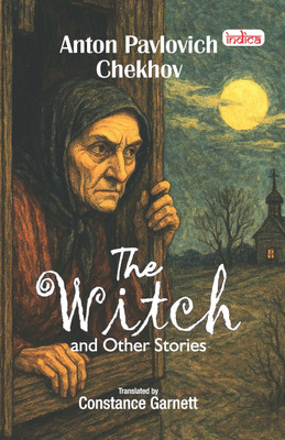 The Witch and Other Stories(Paperback, Anton Pavlovich Chekhov)
