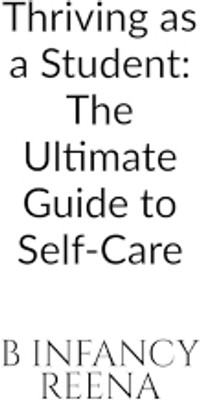 Thriving as a Student(English, Paperback, B INFANCY REENA)