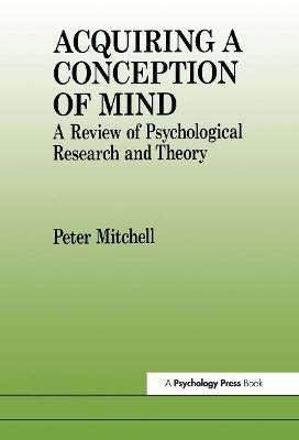 Acquiring a Conception of Mind(English, Paperback, Mitchell Peter)