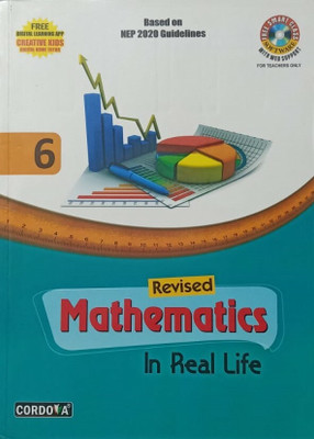REVISED MATHEMATICS IN REAL LIFE CLASS-6(Paperback, CORDOVA)