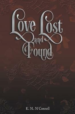 Love Lost and Found(English, Paperback, McConnell E M)