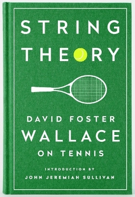 String Theory: David Foster Wallace on Tennis(English, Hardcover, Wallace David Foster)