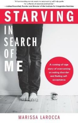 Starving In Search of Me(English, Paperback, LaRocca Marissa)