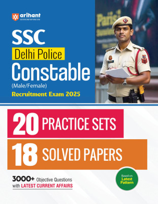 Arihant Practice Book for SSC Delhi Police Constable Recruitment Exam 2025 based on Latest Pattern | 20 Practice Sets & 18 Solved Papers | 3000+ Objective Questions with latest current affairs (English Medium)(English, Hardcover, unknown)