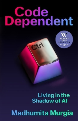 Code Dependent(English, Hardcover, Murgia Madhumita)
