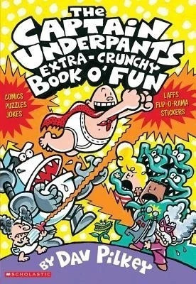 Captain Underpants: Extra-Crunchy Book o' Fun(English, Paperback, Pilkey Dav)