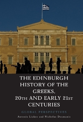The Edinburgh History of the Greeks, 20th and Early 21st Centuries(English, Paperback, Liakos Antonis)