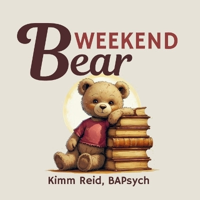 Weekend Bear(English, Paperback, Reid Kimm)