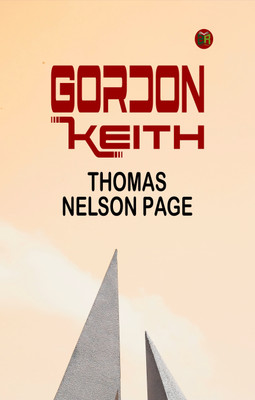 Gordon Keith(Paperback, Thomas Nelson Page)