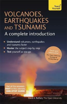 Volcanoes, Earthquakes and Tsunamis: A Complete Introduction: Teach Yourself(English, Paperback, Rothery David)