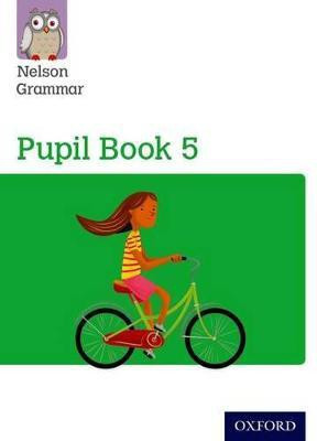 Nelson Grammar Pupil Book 5 Year 5/P6(English, Paperback, Wren Wendy)