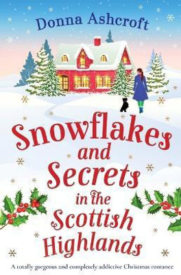 Snowflakes and Secrets in the Scottish Highlands(English, Paperback, Ashcroft Donna)