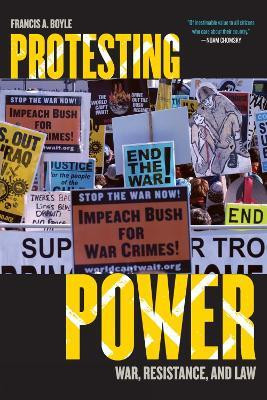 Protesting Power(English, Hardcover, Boyle Francis A. University of Illinois)