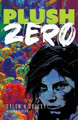 Plush Zero(English, Paperback, Jolley Tyler H)