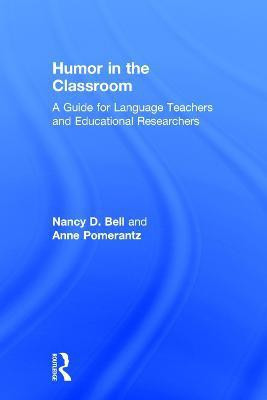 Humor in the Classroom(English, Hardcover, Bell Nancy)