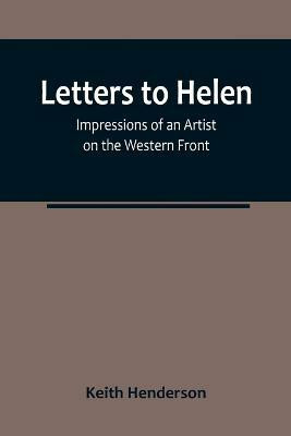 Letters to Helen(English, Paperback, Henderson Keith)