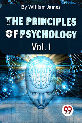 The Principles of Psychology(English, Paperback, James William)