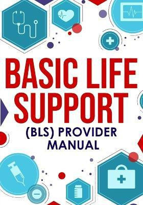 ﻿Basic Life Support (BLS) Provider Manual(English, Paperback, Nedu)